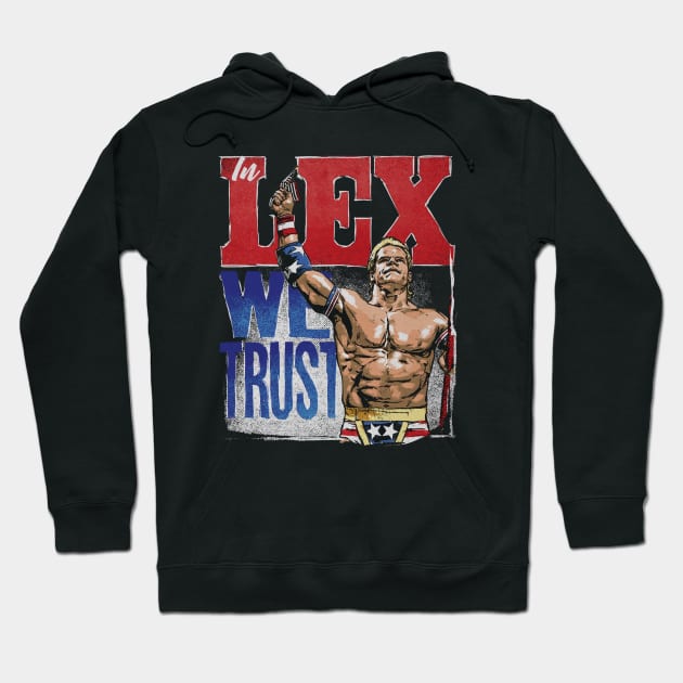 Lex Luger Trust Hoodie by MunMun_Design